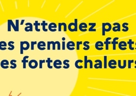 Canicule, fortes chaleurs : adoptez les bon réflexes